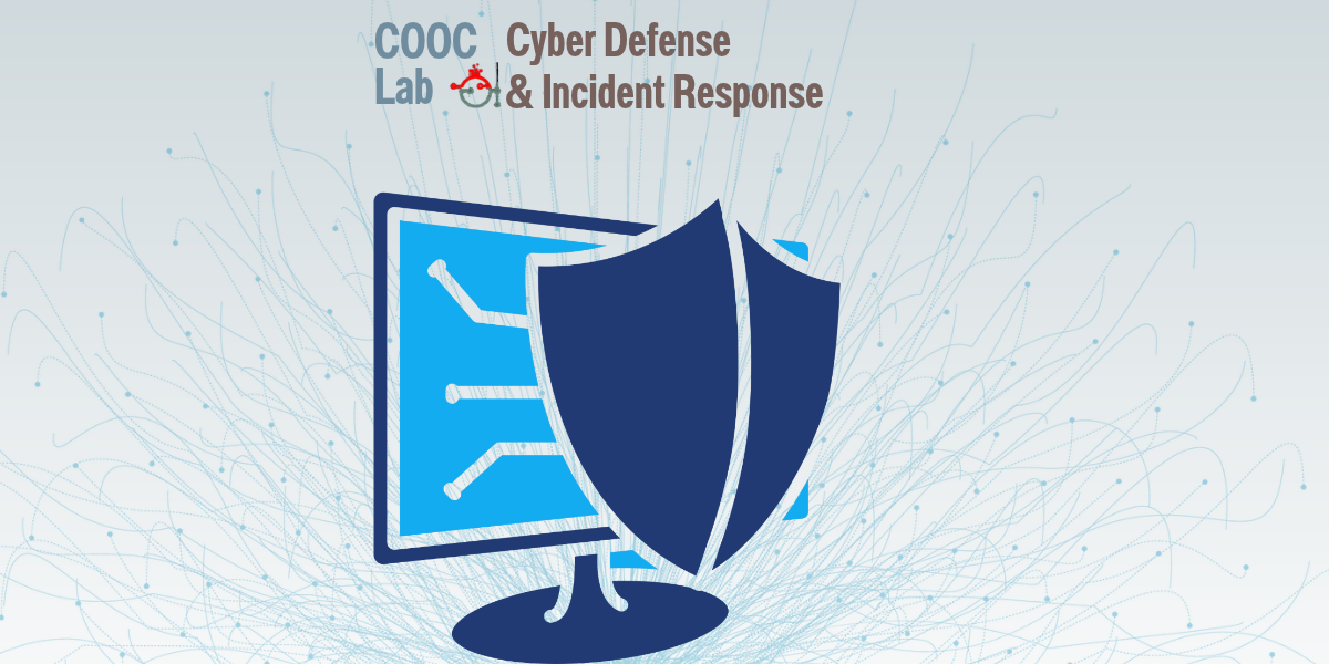 COOC-Lab : Cyber Defense &amp; Incident Response 